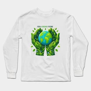 Green Is The Future Long Sleeve T-Shirt